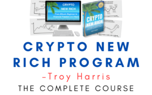 Troy Harris – Crypto New Rich Program
