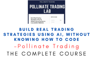 Pollinate Trading – Build Real Trading Strategies Using AI, Without Knowing How to Code