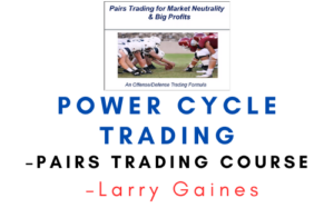 Power Cycle Trading – Pairs Trading Course – Larry Gaines