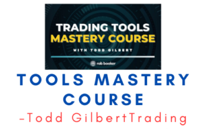 Todd GilbertTrading – Tools Mastery Course