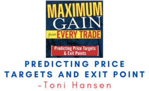 Toni Hansen – Predicting Price Targets and Exit Point