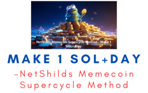 NetShilds Memecoin Supercycle Method – Make 1 SOL+Day