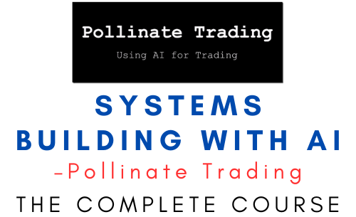 Pollinate Trading – Systems Building With AI 1 Pollinate Trading – Systems Building With AI