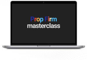 Prop Firm Masterclass – 700K Funded Trader Course