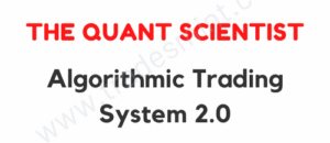 The Quant Scientist - Algorithmic Trading System 2.0
