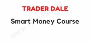 Trader Dale - Smart Money Course