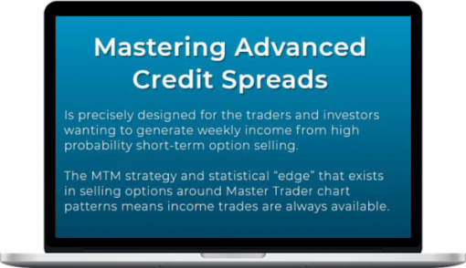 Master Trader - Mastering Advanced Credit Spreads For Income 1 Master Trader - Mastering Advanced Credit Spreads For Income