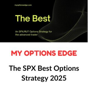 My Options Edge – The SPX Best Options Strategy 2025