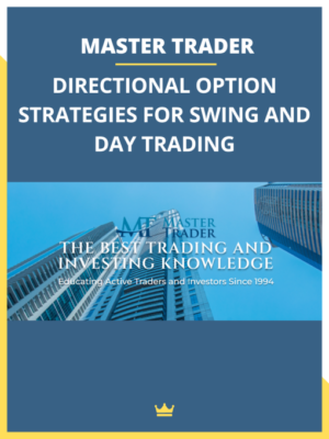 MASTER TRADER – DIRECTIONAL OPTION STRATEGIES FOR SWING AND DAY TRADING
