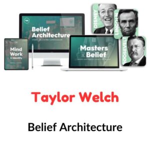 Taylor Welch – Belief Architecture