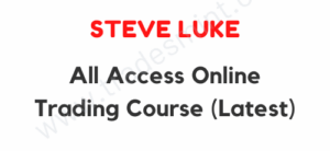 Steve Luke - All Access Online Trading Course 2025