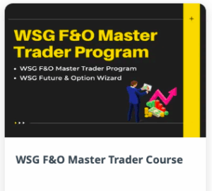 Wealth SaGa WSG F&O Master Trader Course