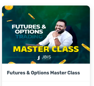 JBIS TRADING ACADEMY Futures & Options Master Class 1 JBIS TRADING ACADEMY Futures & Options Master Class
