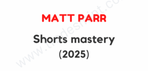 Matt Parr - Shorts Mastery