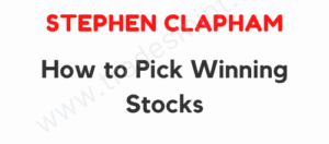 Stephen Clapham - How to Pick Winning Stocks