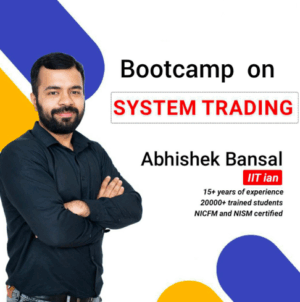 System Trading Bootcamp With Abhishek Bansal