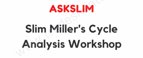 askSlim - Slim Miller's Cycle Analysis Workshop 1 askSlim - Slim Miller's Cycle Analysis Workshop
