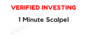 Verified Investing - 1 Minute Scalpel