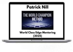Patrick Nill: World Class Edge Mentoring Elite 2.0 (2025) – Course