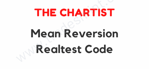 The Chartist - Mean Reversion Realtest Code 1 The Chartist - Mean Reversion Realtest Code