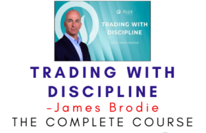 James Brodie – Trading With Discipline