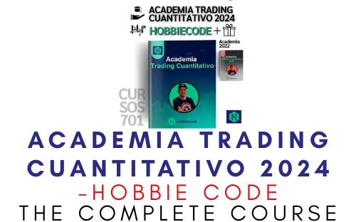 HOBBIE CODE – ACADEMIA TRADING CUANTITATIVO 2024 1 HOBBIE CODE – ACADEMIA TRADING CUANTITATIVO 2024