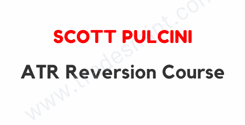 Scott Pulcini - ATR Reversion Course 1 Scott Pulcini - ATR Reversion Course