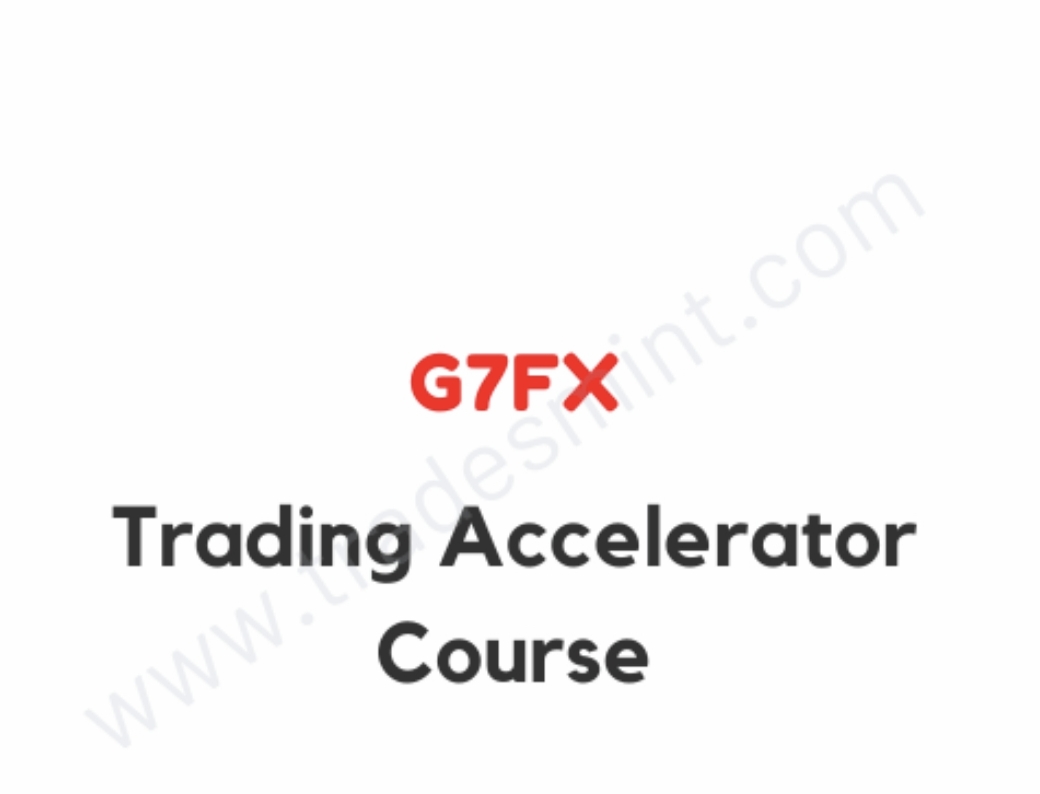 G7FX - Trading Accelerator Course 1 G7FX - Trading Accelerator Course